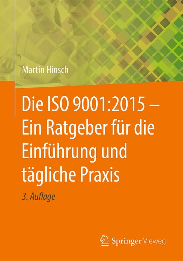Die ISO 9001:2015 - Ein Ratgeber für die Einführung und tägliche Praxis - Prof. Dr. Martin Hinsch