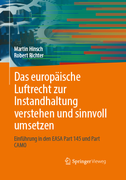 Das europäische Luftrecht für die luftfahrttechnische Instandhaltung verstehen und sinnvoll umsetzen - Prof. Dr. Martin Hinsch, Robert Richter